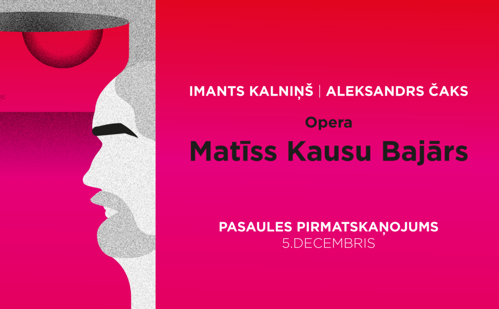 The world premiere of Imants Kalniņš’s opera “Matīss, Kausu Bajārs” will take place