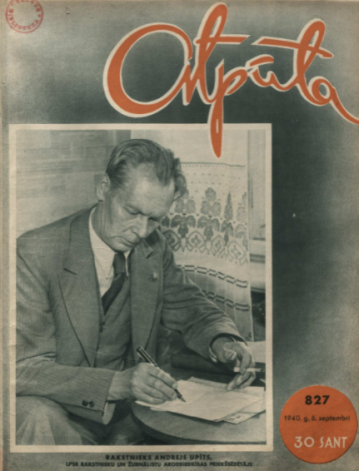 Uzreiz pēc Latvijas okupācijas 1940. gadā Andrejs Upīts nonāca slavas saulītē un viņu cildināt cildināja jaunās varas prese, viņš ieguva ne tikai Tautas rakstnieka goda nosaukumu, bet arī daudzus citus “komunistiskos” titulus.