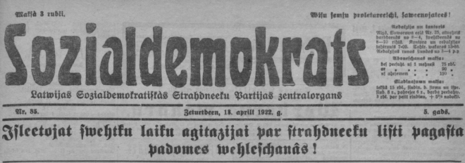 1922. gadā pirmsLieldienu “Sociāldemokrāts” latviešus kristīgos svētkus aicināja izmantot politiskajai aģitācijai. *