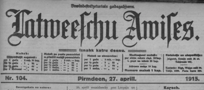 Pirmais laikraksts latviešu valodā “Latviešu Avīzes” iznāca no 1822. gada 5. janvāra līdz 1915. gada 27. aprīlim.