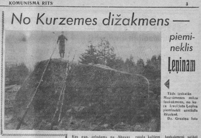 1962. gada 8. decembra Tukuma laikraksts “Komunisma Rīts” raksta par to, kā “mūžam dzīvā” Ļeņina vārdā iznīcina vienu no Latvijas dižākajiem akmeņiem.