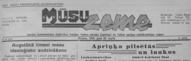 1949. gada 29. marta “Mūsu Zeme” skaidro, ka visu nelaimju cēlonis ir veismanisma - mendelisma – morganisma piekritēji.