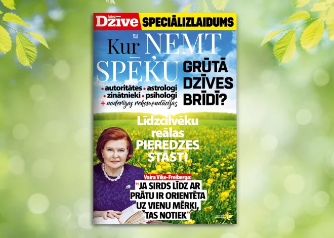 Iznācis žurnāla “Patiesā Dzīve” speciālizlaidums “Kur ņemt spēku grūtā dzīves brīdī”