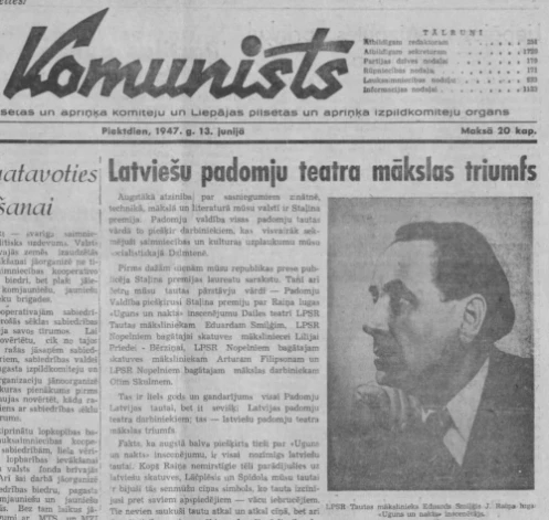 1947. gada 13. jūnijā Liepājas laikraksts “Komunists” vēsta par Latvijas padomju mākslas triumfu, rakstu ilustrējot ar Eduarda Smiļģa portretu.