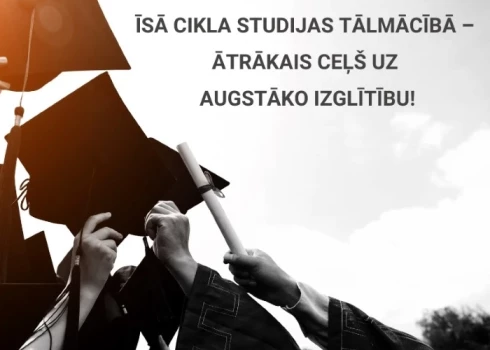 Īsā cikla studijas tālmācībā – ātrākais ceļš uz augstāko izglītību