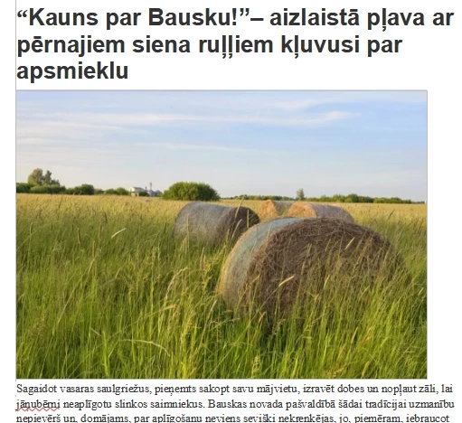 Bauskas pusē pirmsjāņu noskaņojumu līgotājiem sagandēja pērn nopļautā un joprojām nenovāktā siena ruļļi.
