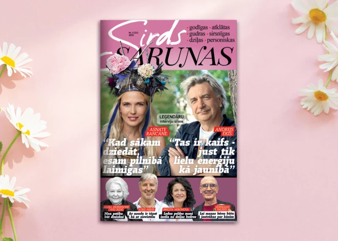Žurnāla "Sirds Sarunas" jaunākajā numurā - Asnate Rancāne, Andrejs Ēķis, Baiba Indriksone un citi