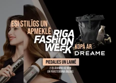 Konkurss: piedalies un laimē ielūgumu 2 personām uz Riga Fashion Week un Dreame pārsteiguma balvu!