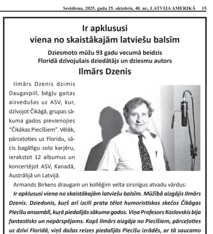 Toronto (Kanāda) iznākošais latviešu laikraksts “Latvija Amerikā” vēsta par Ilmāra Dzeņa aiziešanu mūžībā.
