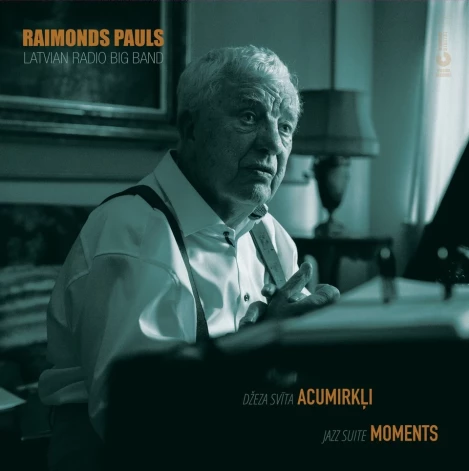 Maestro Raimonds Pauls džeza svīta "Acumirkļi".