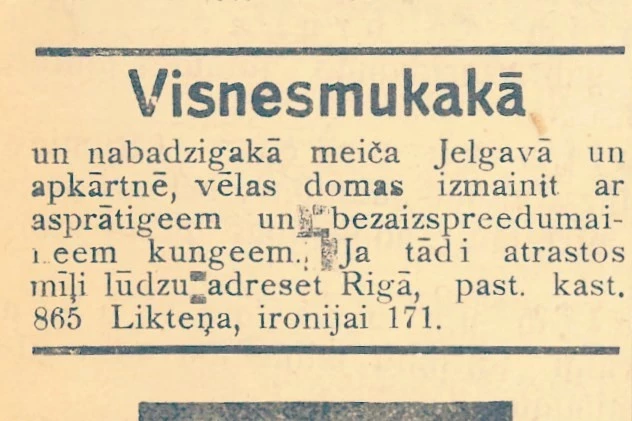 “Visnesmukākā un nabadzīgākā meiča Jelgavā” – savulaik visus sajūsminājušais sludinājums.